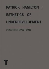 Cover image for Patrick Hamilton: Esthetics of Underdevelopment