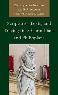 Cover image for Scriptures, Texts, and Tracings in 2 Corinthians and Philippians