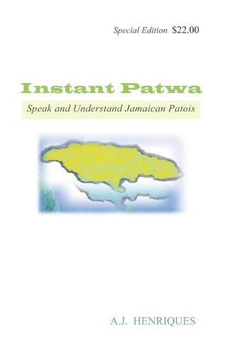 Cover image for Instant Patwa: Speak and Understand Jamaican Patois