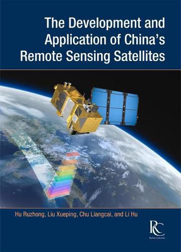 Cover image for The Development and Application of China's Remote Sensing Satellites