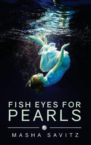 Cover image for Fish Eyes for Pearls: A Magical Realism Memoir