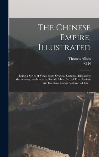 The Chinese Empire, Illustrated