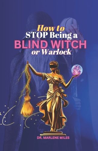 Cover image for How to STOP Being A BLIND WITCH