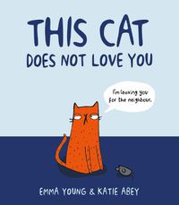 Cover image for This Cat Does Not Love You