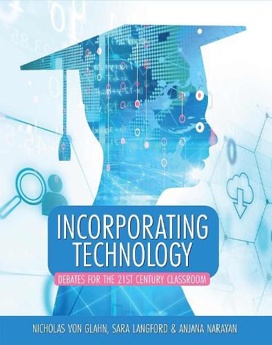 Cover image for Incorporating Technology: Debates for the 21st Century Classroom