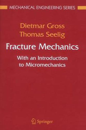 Fracture Mechanics: With an Introduction to Micromechanics