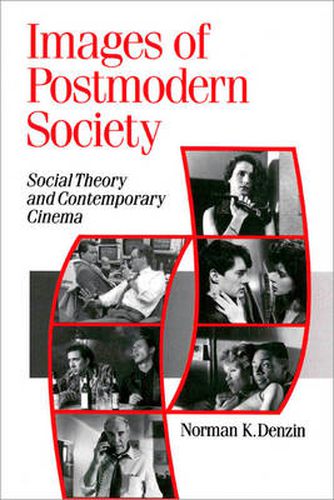 Cover image for Images of Postmodern Society: Social Theory and Contemporary Cinema