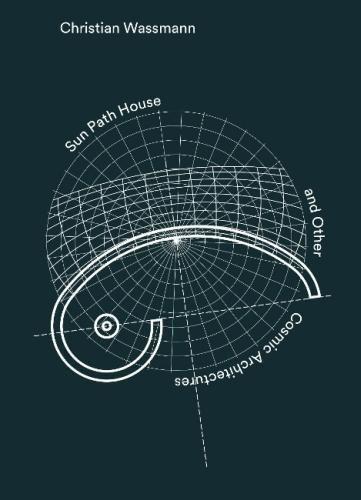 Christian Wassmann: Sun Path House