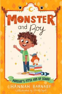 Cover image for Monster and Boy: Monster's First Day of School