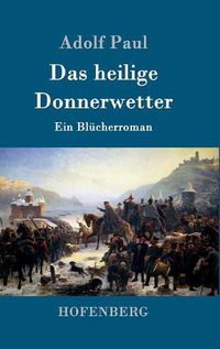 Cover image for Das heilige Donnerwetter: Ein Blucherroman