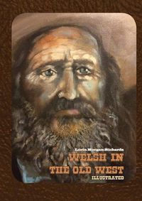 Cover image for Welsh in the Old West: Illustrated