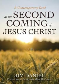 Cover image for A Contemporary Look at the Second Coming of Jesus Christ