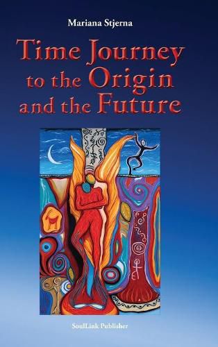 Cover image for Time Journey to the Origin and the Future