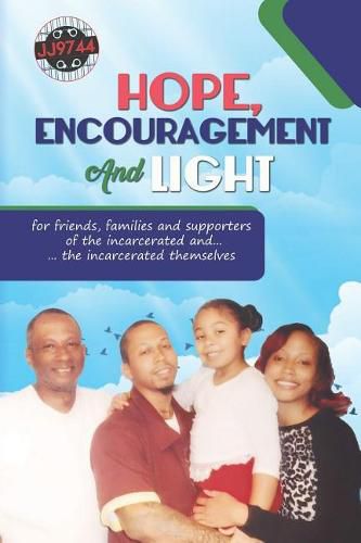 Cover image for Hope, Encouragement and Light for Friends, Families and Supporters of the Incarcerated and the Incarcerated Themselves