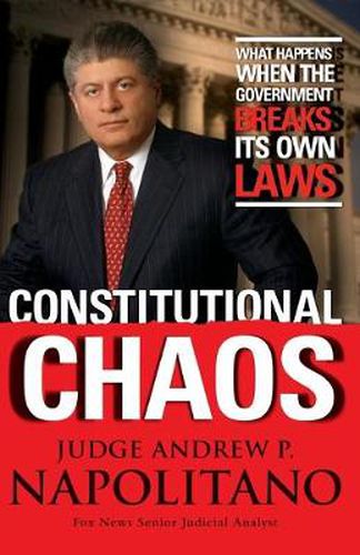 Cover image for Constitutional Chaos: What Happens When the Government Breaks Its Own Laws