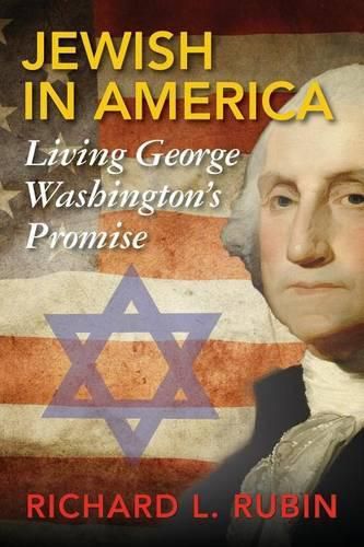 Cover image for Jewish in America: Living George Washington's Promise