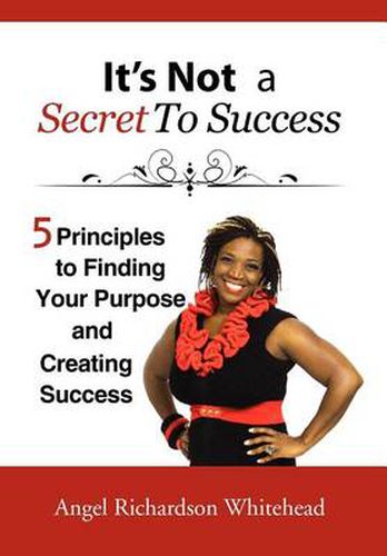 Cover image for It's not a Secret to Success: Just Do What Comes Naturally to You for a Living