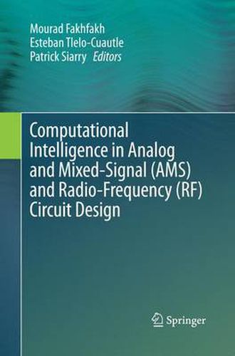 Cover image for Computational Intelligence in Analog and Mixed-Signal (AMS) and Radio-Frequency (RF) Circuit Design