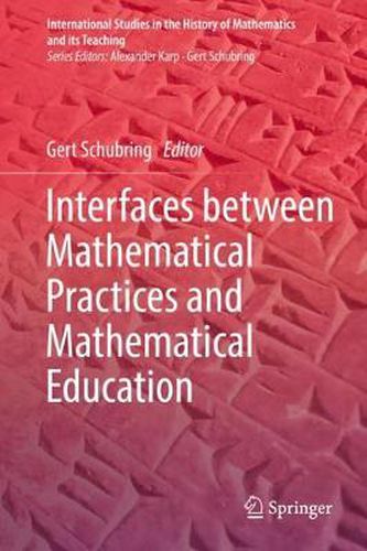 Cover image for Interfaces between Mathematical Practices and Mathematical Education