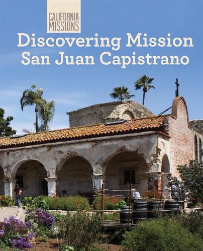 Cover image for Discovering Mission San Juan Capistrano
