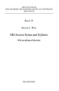 Cover image for Old Avestan Syntax and Stylistics: With an edition of the texts
