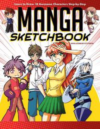Cover image for Manga Sketchbook: Learn to Draw 18 Awesome Characters Step-by-Step