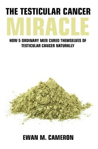 Cover image for The Testicular Cancer Miracle