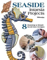 Cover image for Seaside Intarsia Projects: 8 Stunning & Simple Scroll Saw Designs