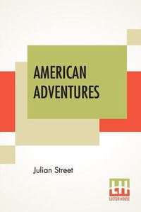 Cover image for American Adventures: A Second Trip Abroad At Home