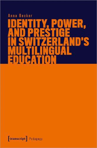 Cover image for Identity, Power, and Prestige in Switzerland's Multilingual Education