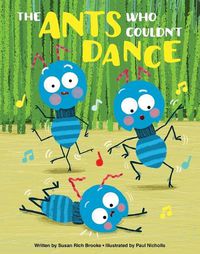 Cover image for The Ants Who Couldn't Dance
