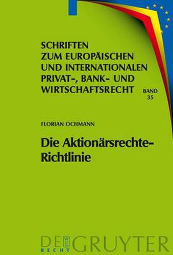 Cover image for Die Aktionarsrechte-Richtlinie: Auswirkungen Auf Das Deutsche Und Europaische Recht