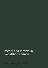 Cover image for Theory and models in vegetation science: Proceedings of Symposium, Uppsala, July 8-13, 1985