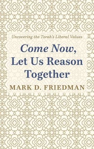 Cover image for Come Now, Let Us Reason Together