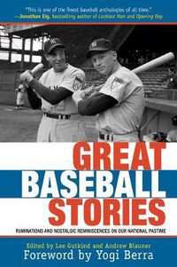 Cover image for Great Baseball Stories: Ruminations and Nostalgic Reminiscences on Our National Pastime