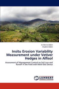Cover image for Insitu Erosion Variability Measurement under Vetiver Hedges in Alfisol