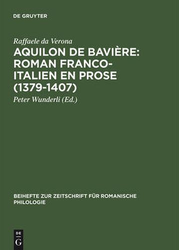 Aquilon de Baviere: Roman franco-italien en prose (1379-1407)