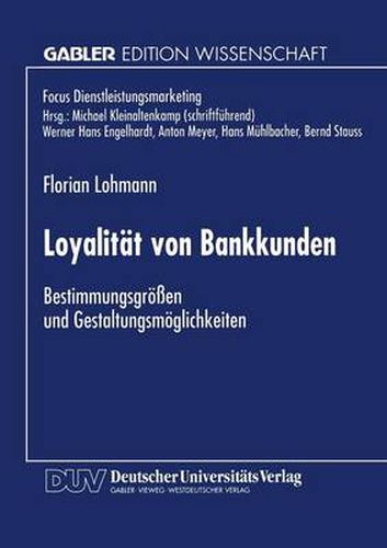 Cover image for Loyalitat Von Bankkunden: Bestimmungsgroessen Und Gestaltungsmoeglichkeiten