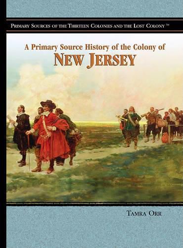 Cover image for A Primary Source History of the Colony of New Jersey