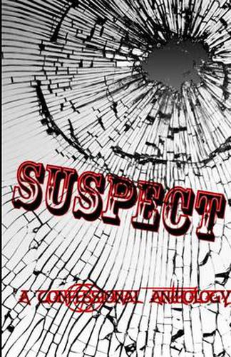 Cover image for Suspect: A Confessional Anthology