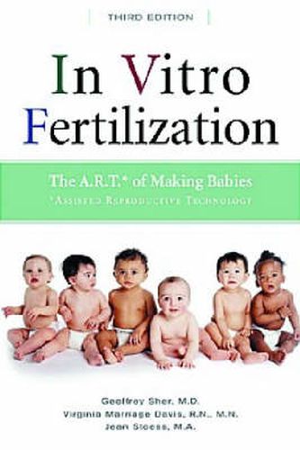 In Vitro Fertilization: The A.R.T.* of Making Babies