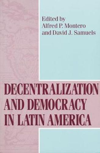 Cover image for Decentralization and Democracy in Latin America