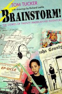 Cover image for Brainstorm!: The Stories of Twenty American Kid Inventors