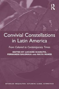 Cover image for Convivial Constellations in Latin America: From Colonial to Contemporary Times