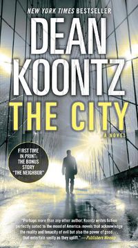 Cover image for The City (with bonus short story The Neighbor): A Novel