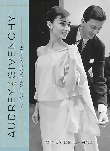 Cover image for Audrey and Givenchy: A Fashion Love Affair