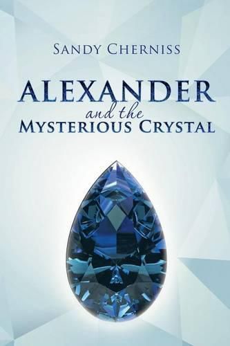 Cover image for Alexander and the Mysterious Crystal