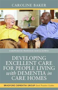 Cover image for Developing Excellent Care for People Living with Dementia in Care Homes