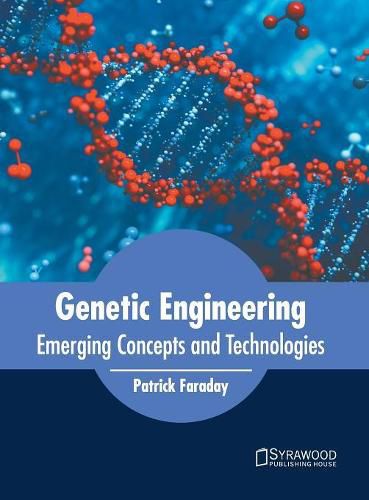 Cover image for Genetic Engineering: Emerging Concepts and Technologies