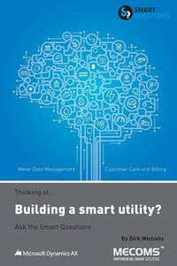 Cover image for Thinking of...Building a smart utility? Ask the Smart Questions